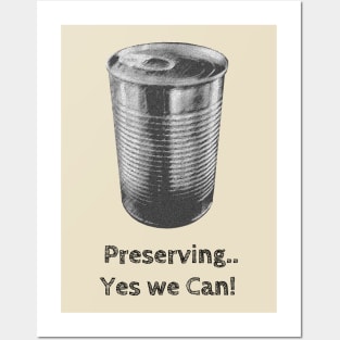 Preserving... Yes we Can! Posters and Art